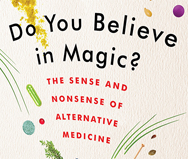 Challenging the Conventional ‘Wisdom’ of Alternative Therapies